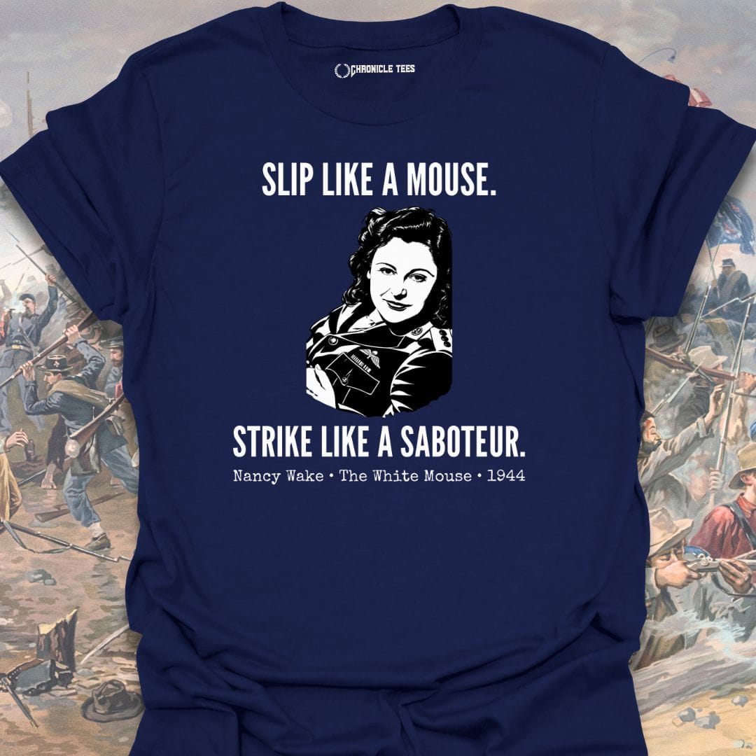 The White Mouse - Nancy Wake T-shirt