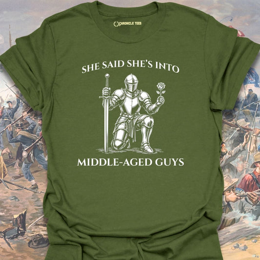 She's Into Middle-Aged Guys T-shirt