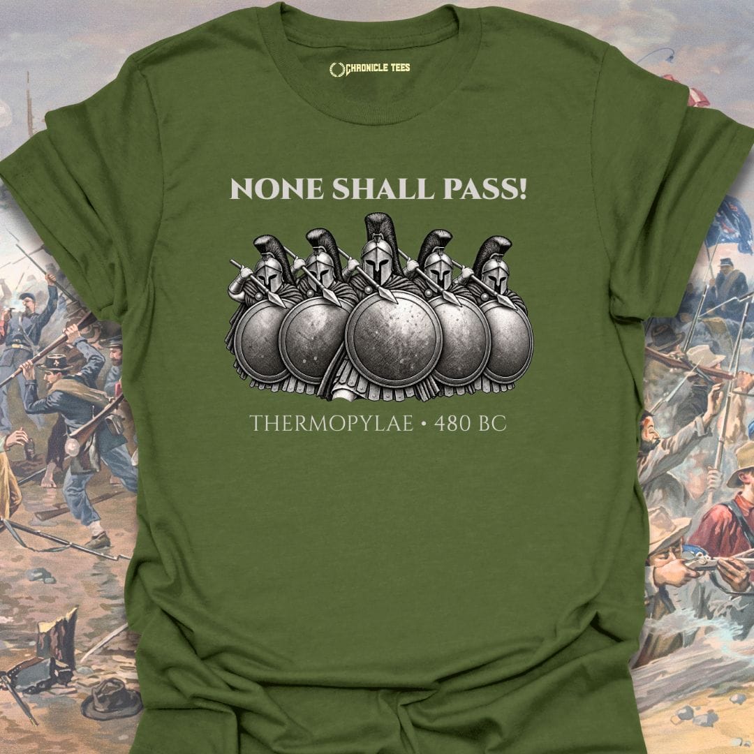 None Shall Pass! Thermopylae T-shirt