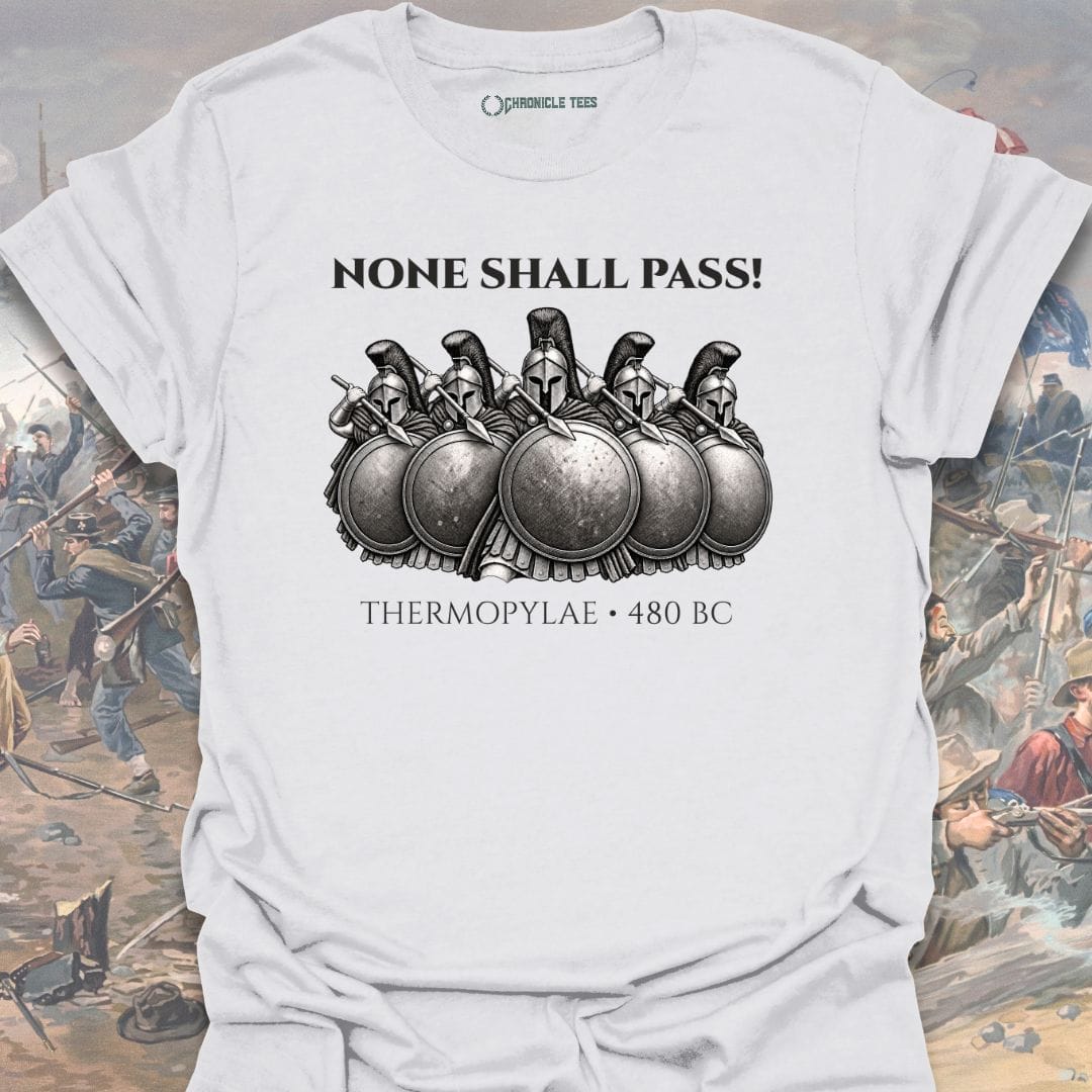 None Shall Pass! Thermopylae T-shirt