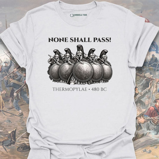 None Shall Pass! Thermopylae T-shirt