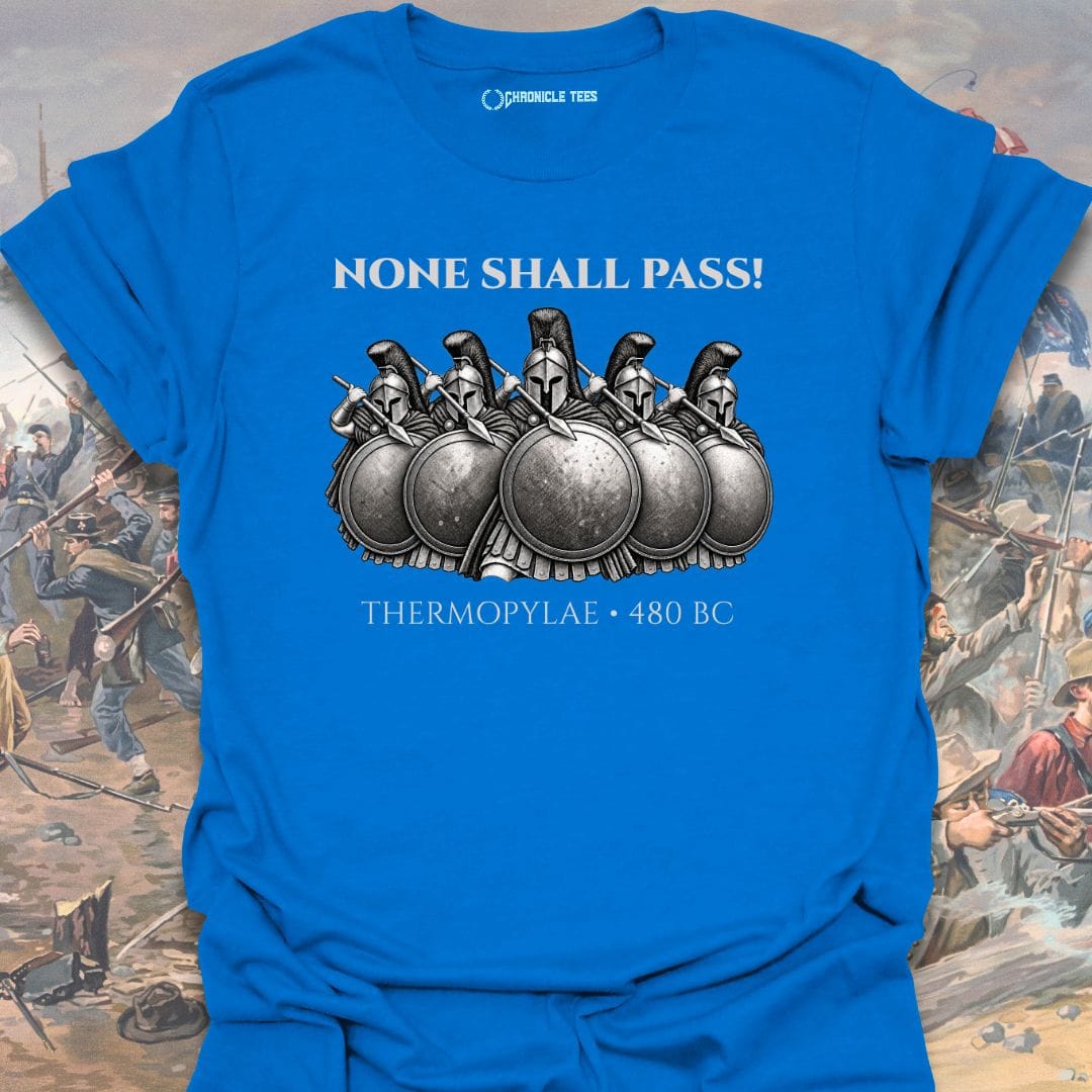 None Shall Pass! Thermopylae T-shirt