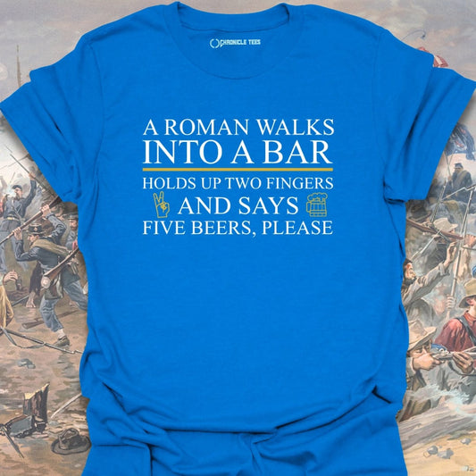 A Roman Walks Into A Bar T-shirt