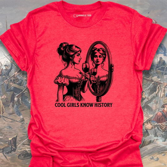 Cool Girls Know History T-shirt