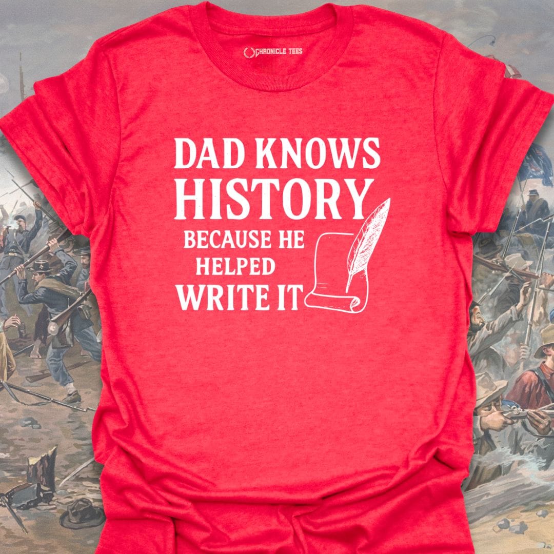 Dad Knows History T-shirt