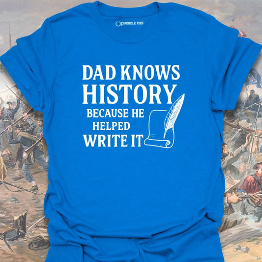 Dad Knows History T-shirt