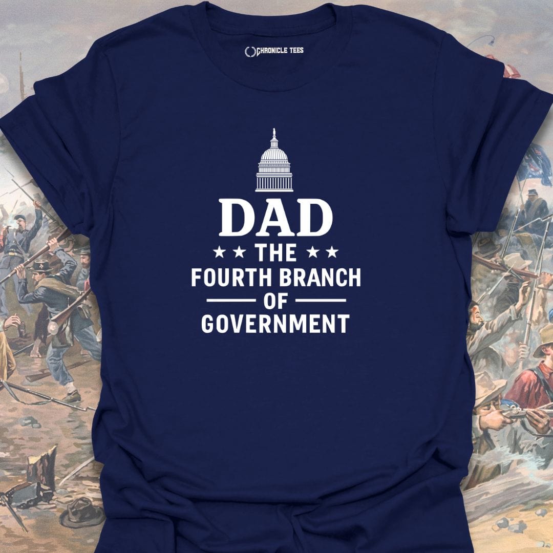Dad: The Fourth Branch T-shirt