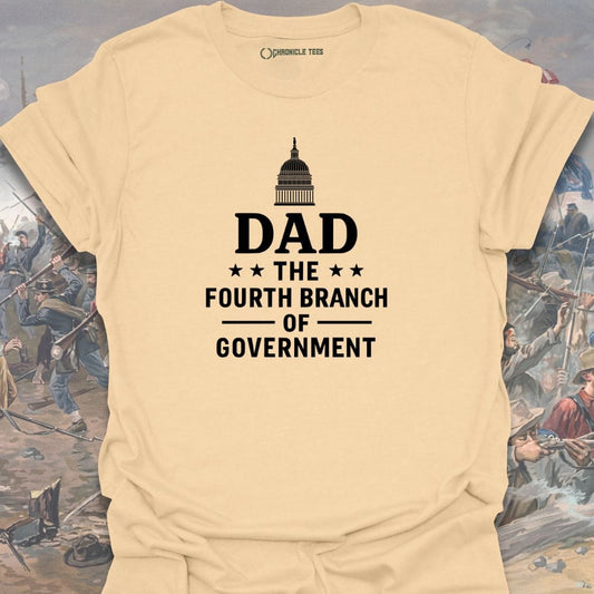 Dad: The Fourth Branch T-shirt