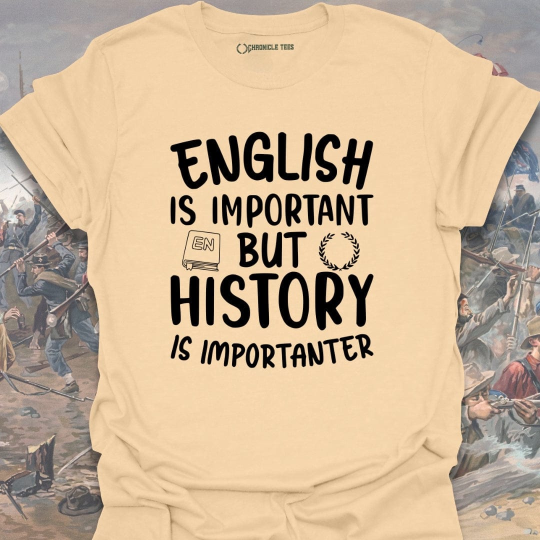 History Is Importanter T-shirt