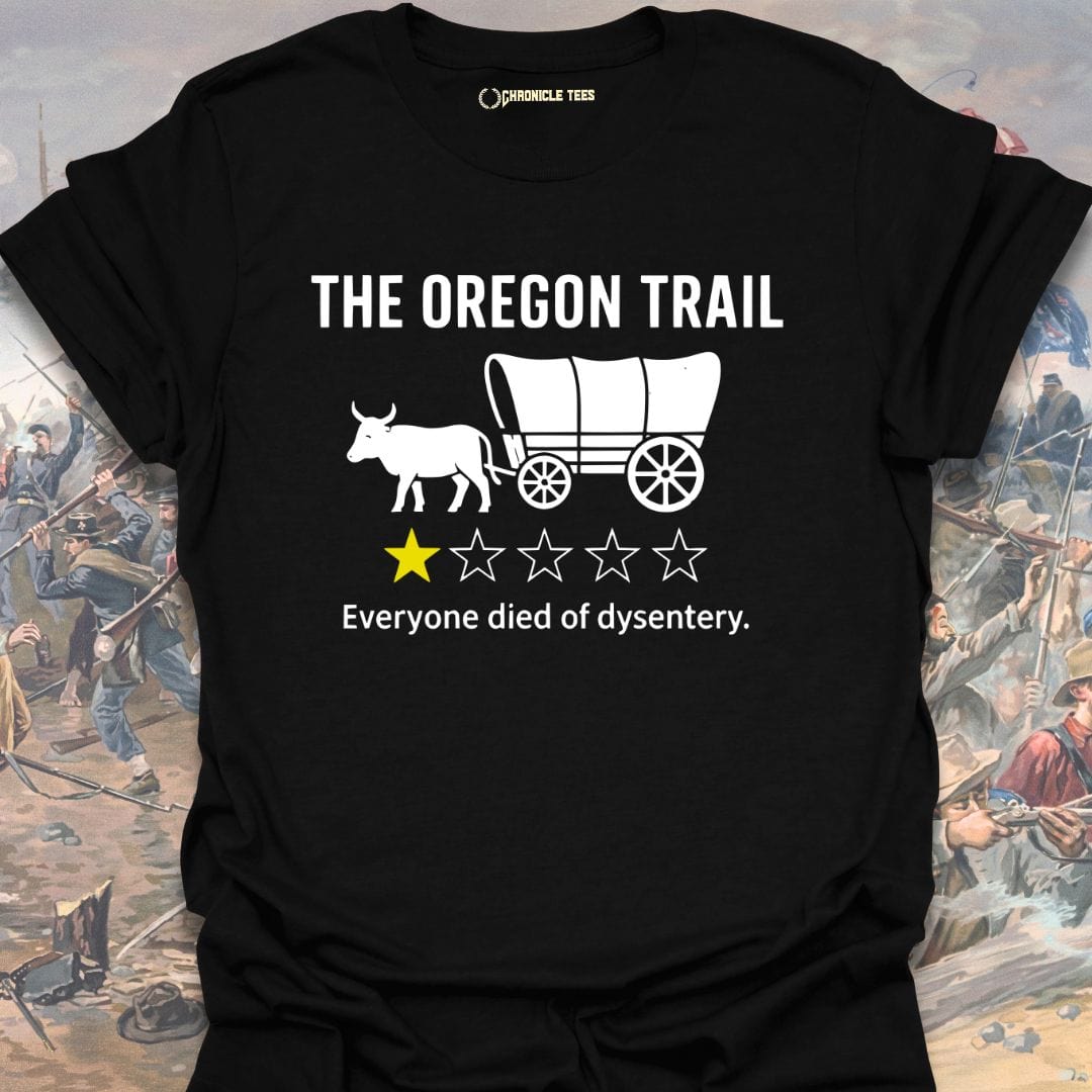 Everyone Died Of Dysentry T-shirt