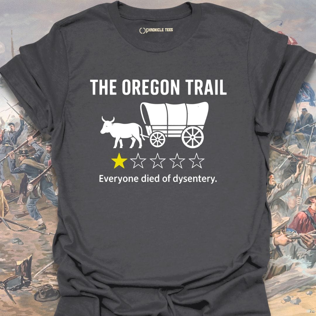 Everyone Died Of Dysentry T-shirt