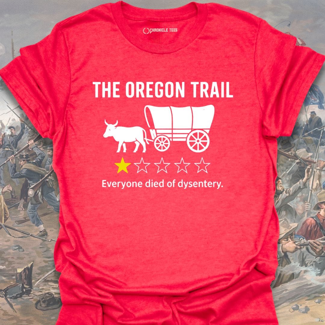 Everyone Died Of Dysentry T-shirt