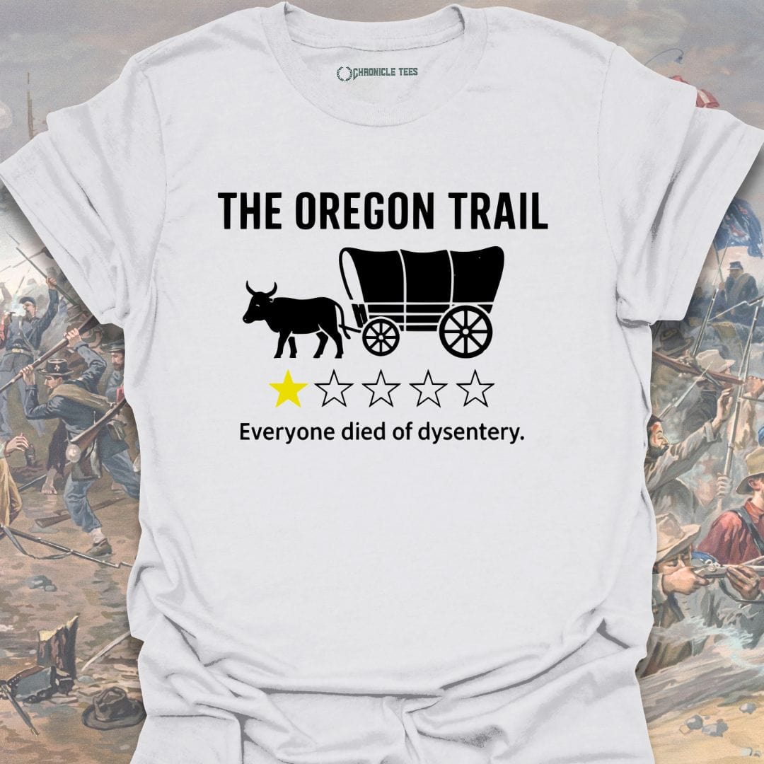 Everyone Died Of Dysentry T-shirt