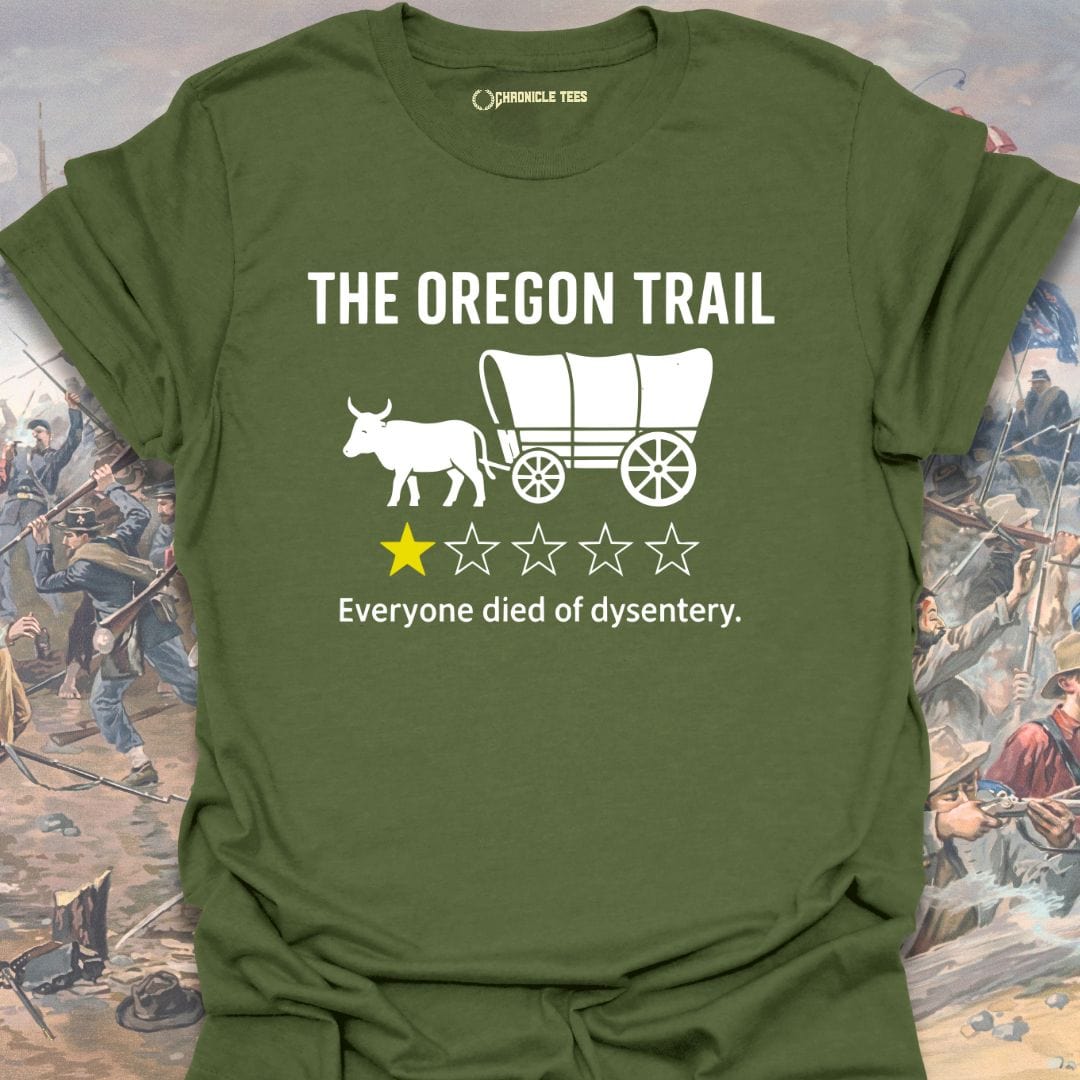 Everyone Died Of Dysentry T-shirt