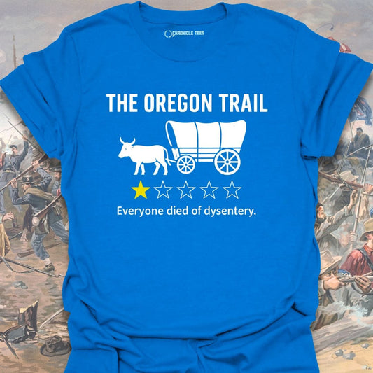 Everyone Died Of Dysentry T-shirt