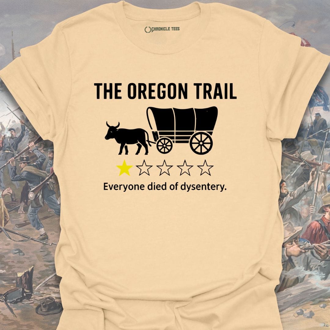 Everyone Died Of Dysentry T-shirt