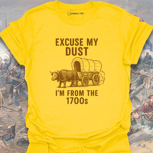 Excuse My Dust T-shirt