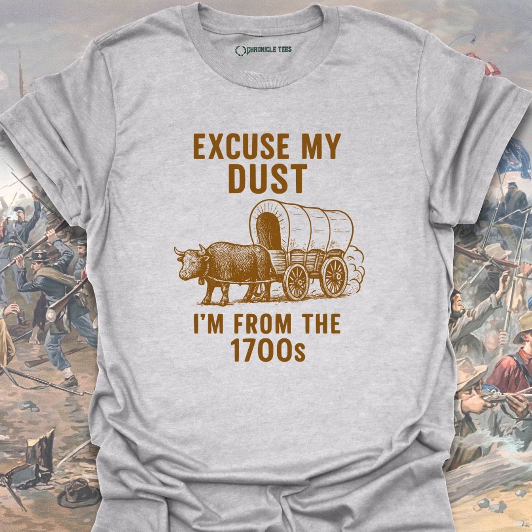 Excuse My Dust T-shirt