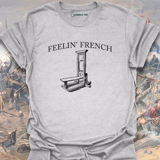 Feelin' French T-shirt