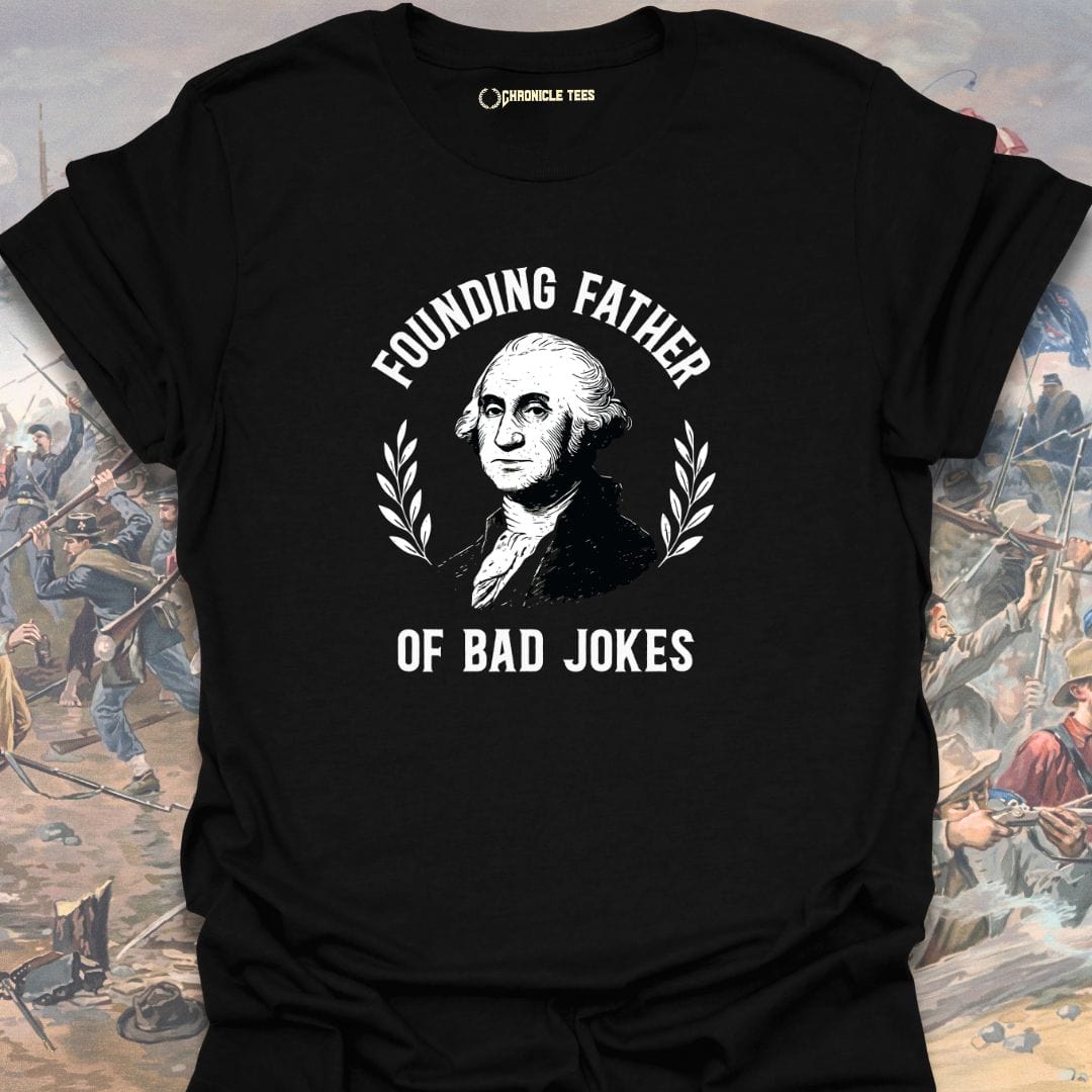 Founding Father Of Bad Jokes T-shirt