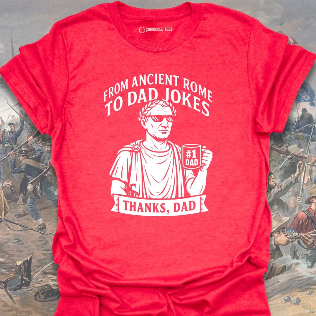 From Ancient Rome To Dad Jokes T-shirt
