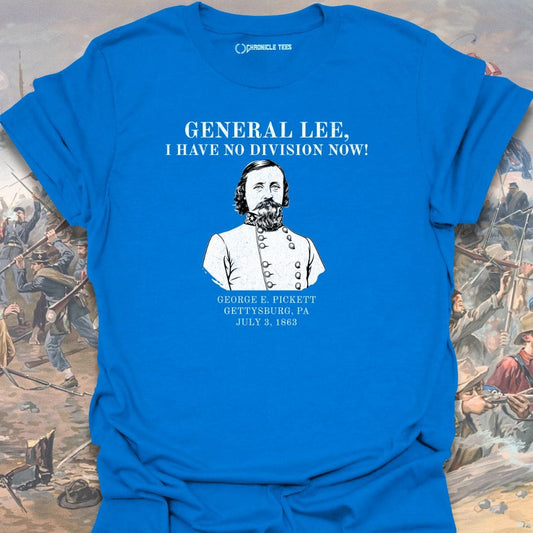 I Have No Division Now T-shirt