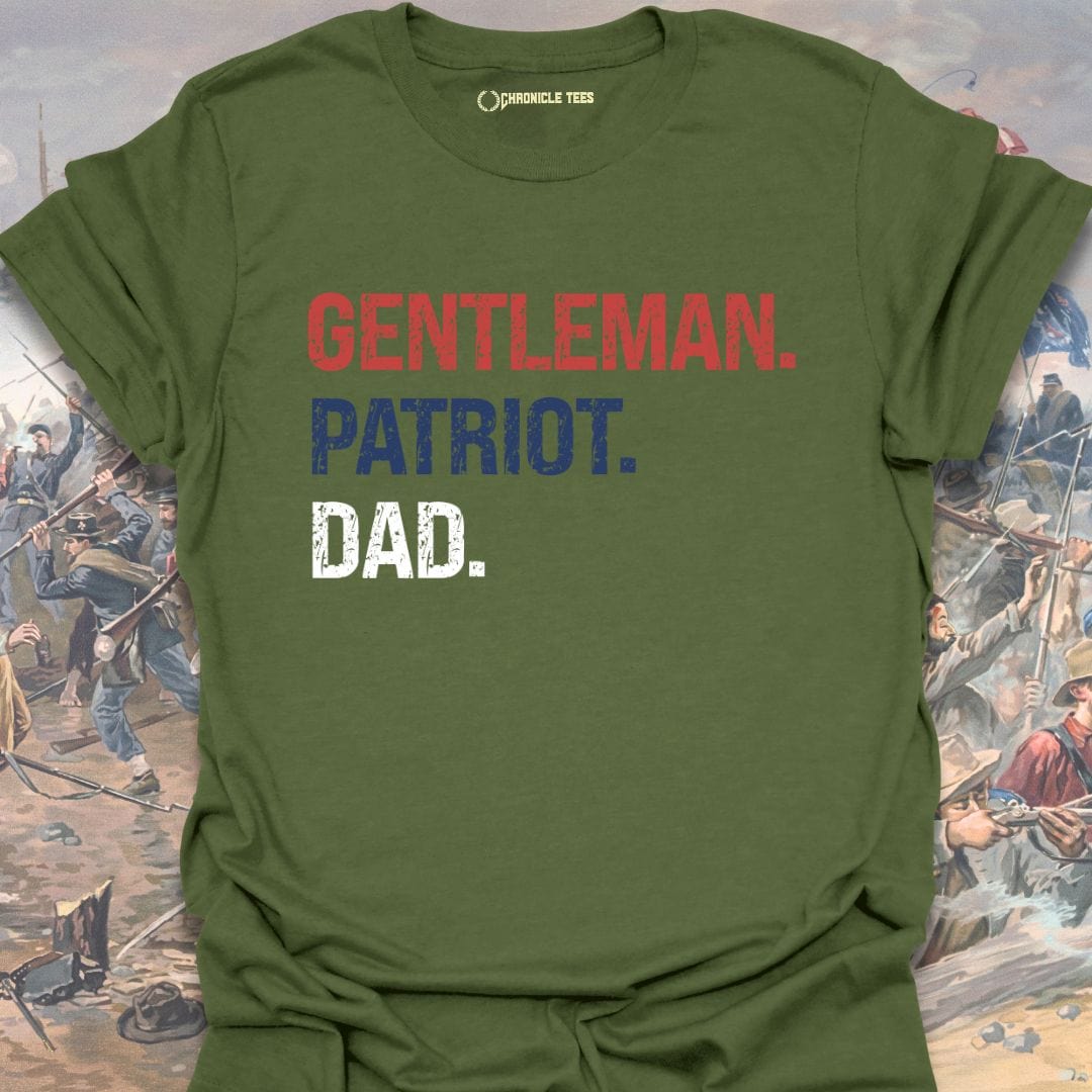 Gentleman. Patriot. Dad. T-shirt