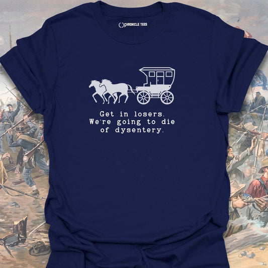 Get In Losers T-shirt