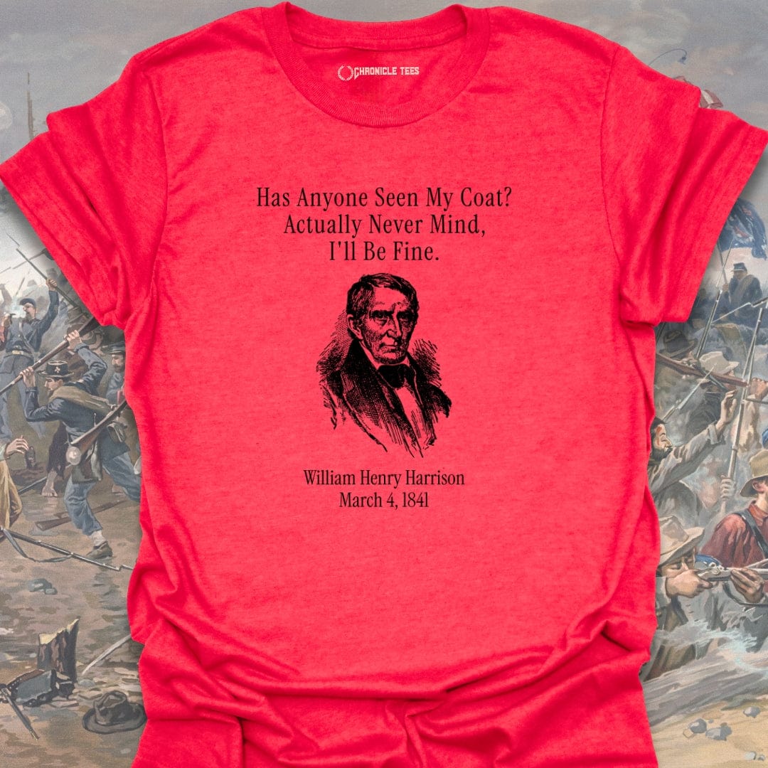 Has Anyone Seen My Coat W. Henry T-shirt