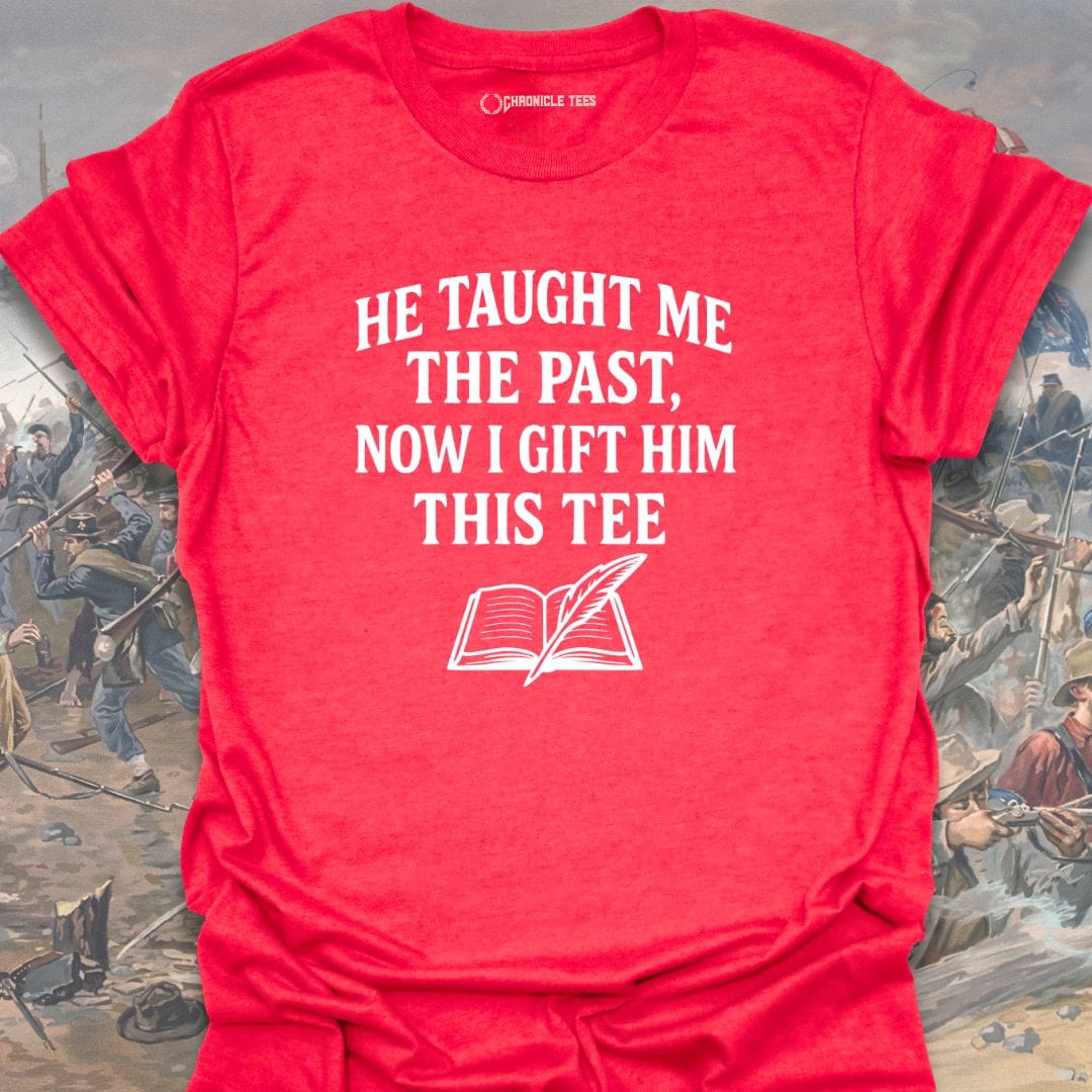 He Taught Me The Past T-shirt