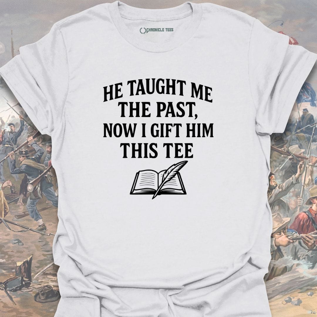 He Taught Me The Past T-shirt