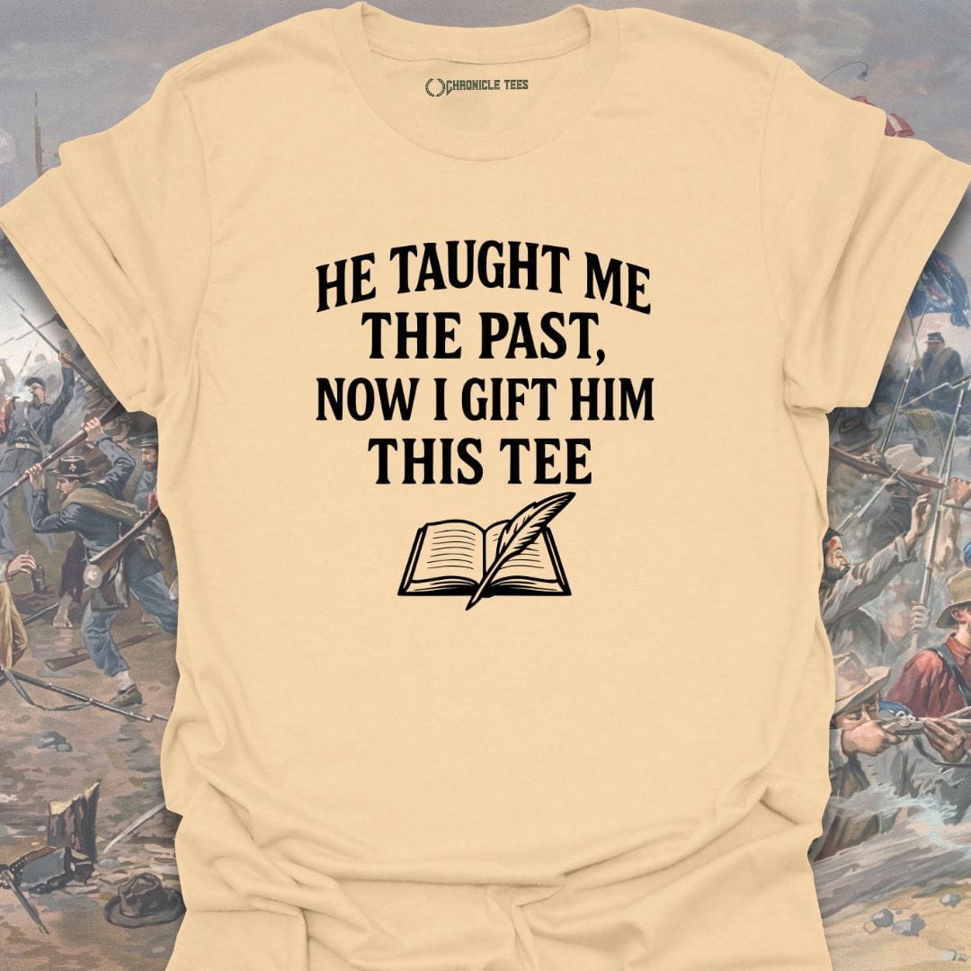 He Taught Me The Past T-shirt