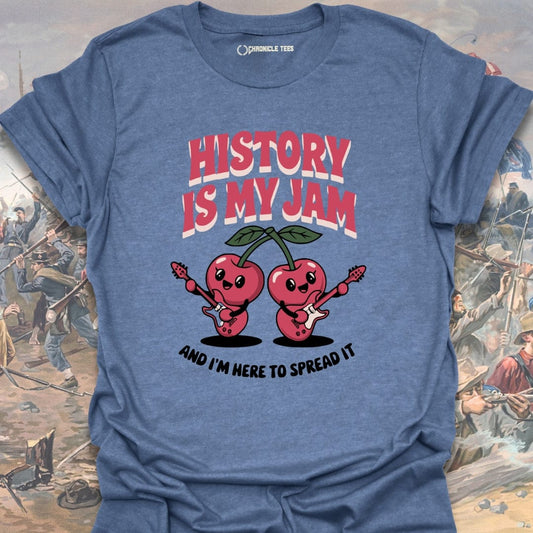 History Is My Jam T-shirt