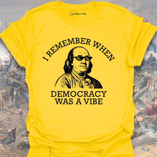 I Remember When Democracy T-shirt