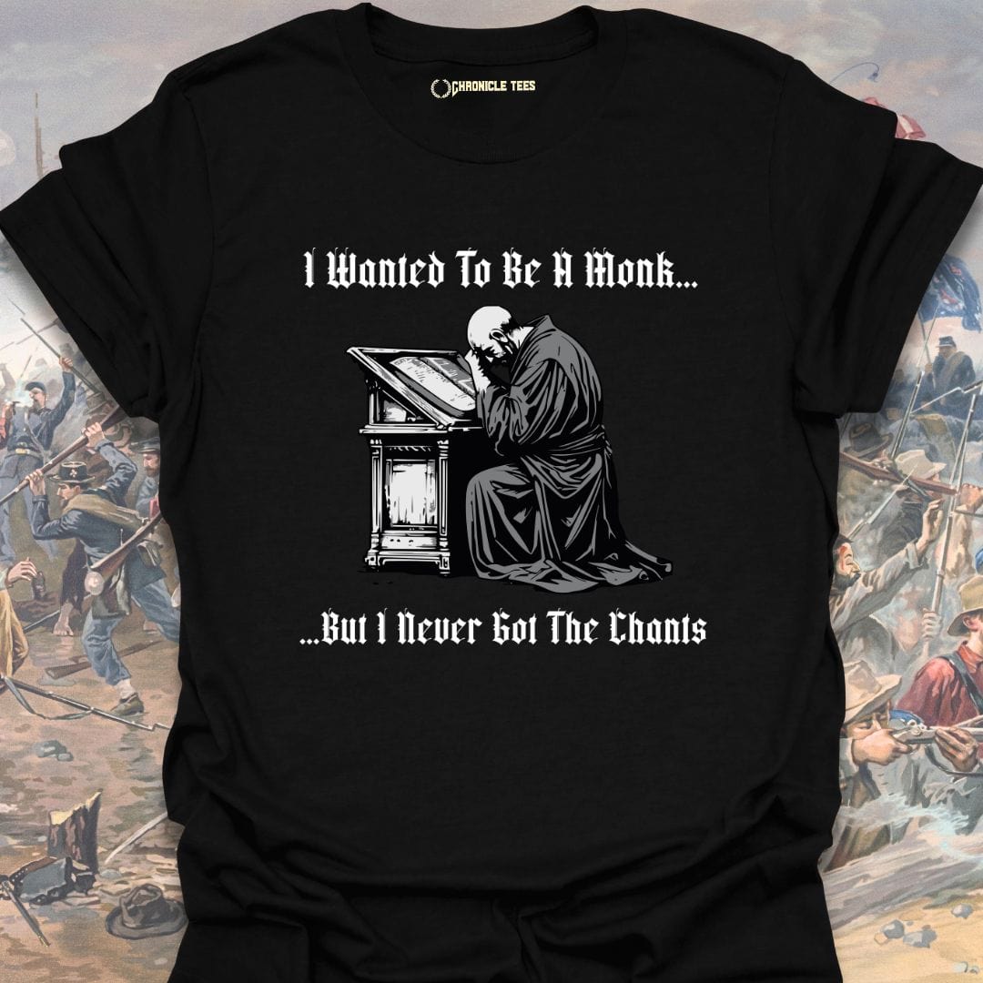 I Wanted To Be A Monk T-shirt
