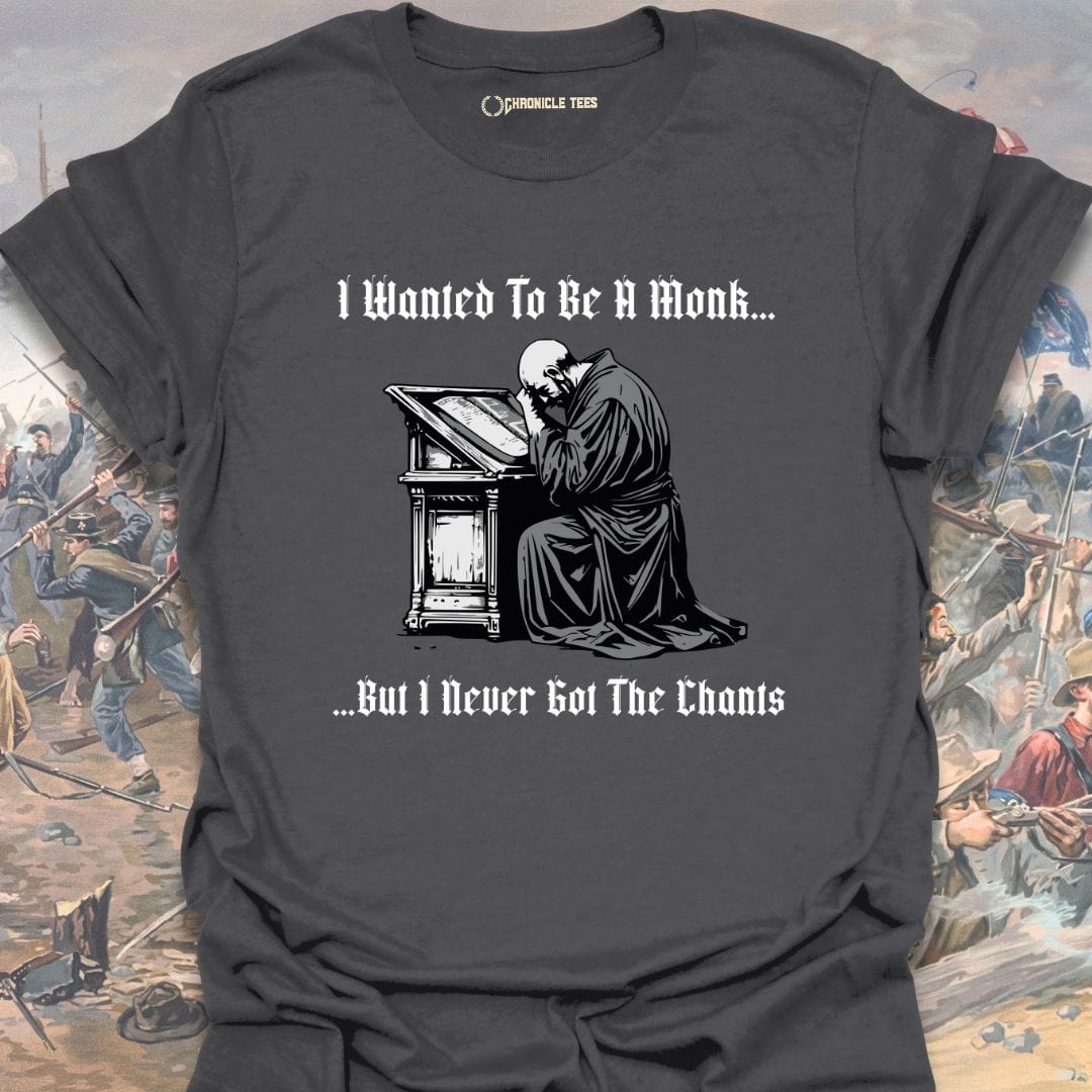 I Wanted To Be A Monk T-shirt
