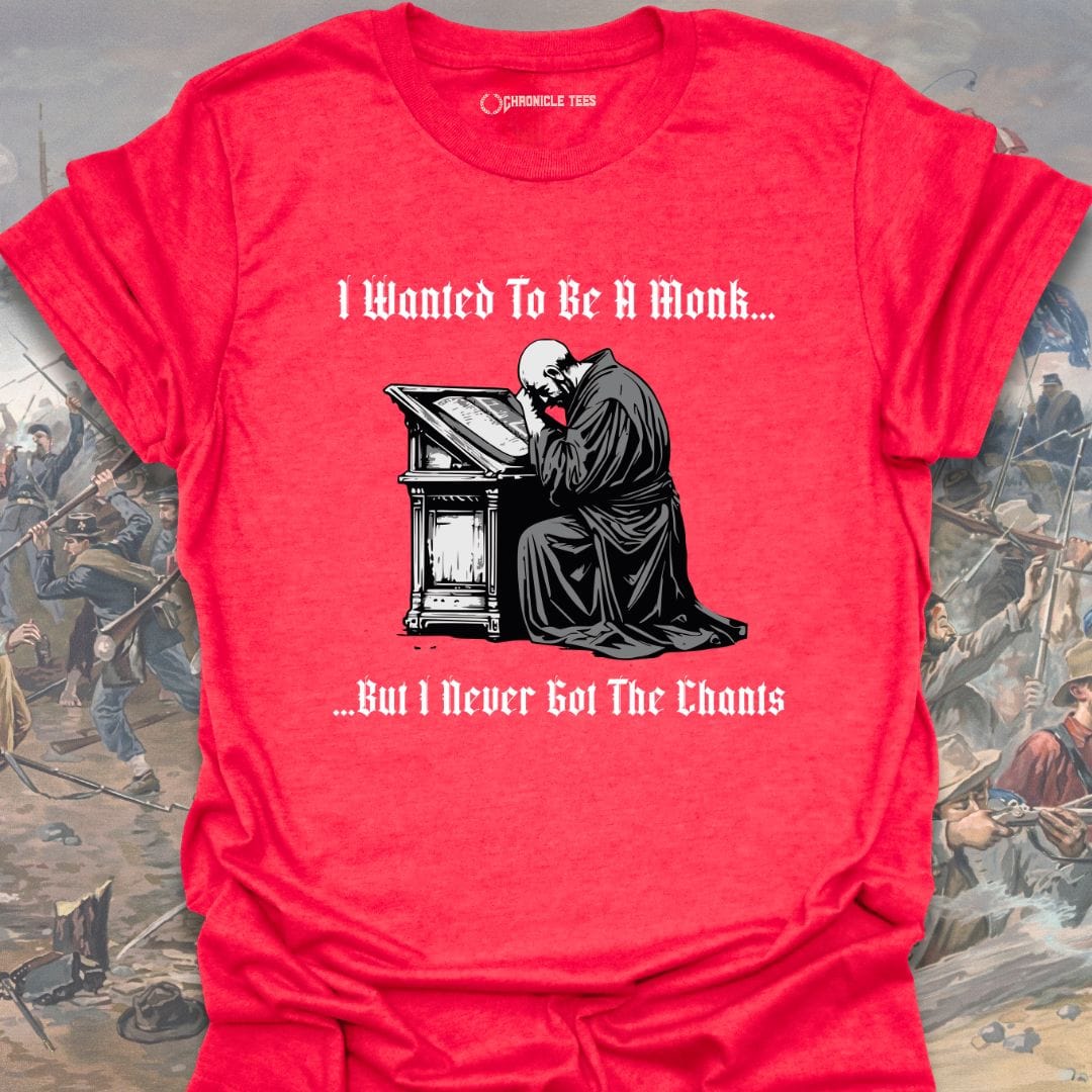 I Wanted To Be A Monk T-shirt