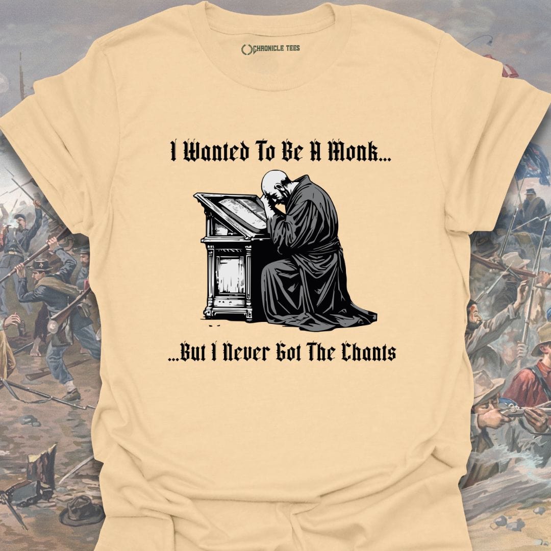 I Wanted To Be A Monk T-shirt