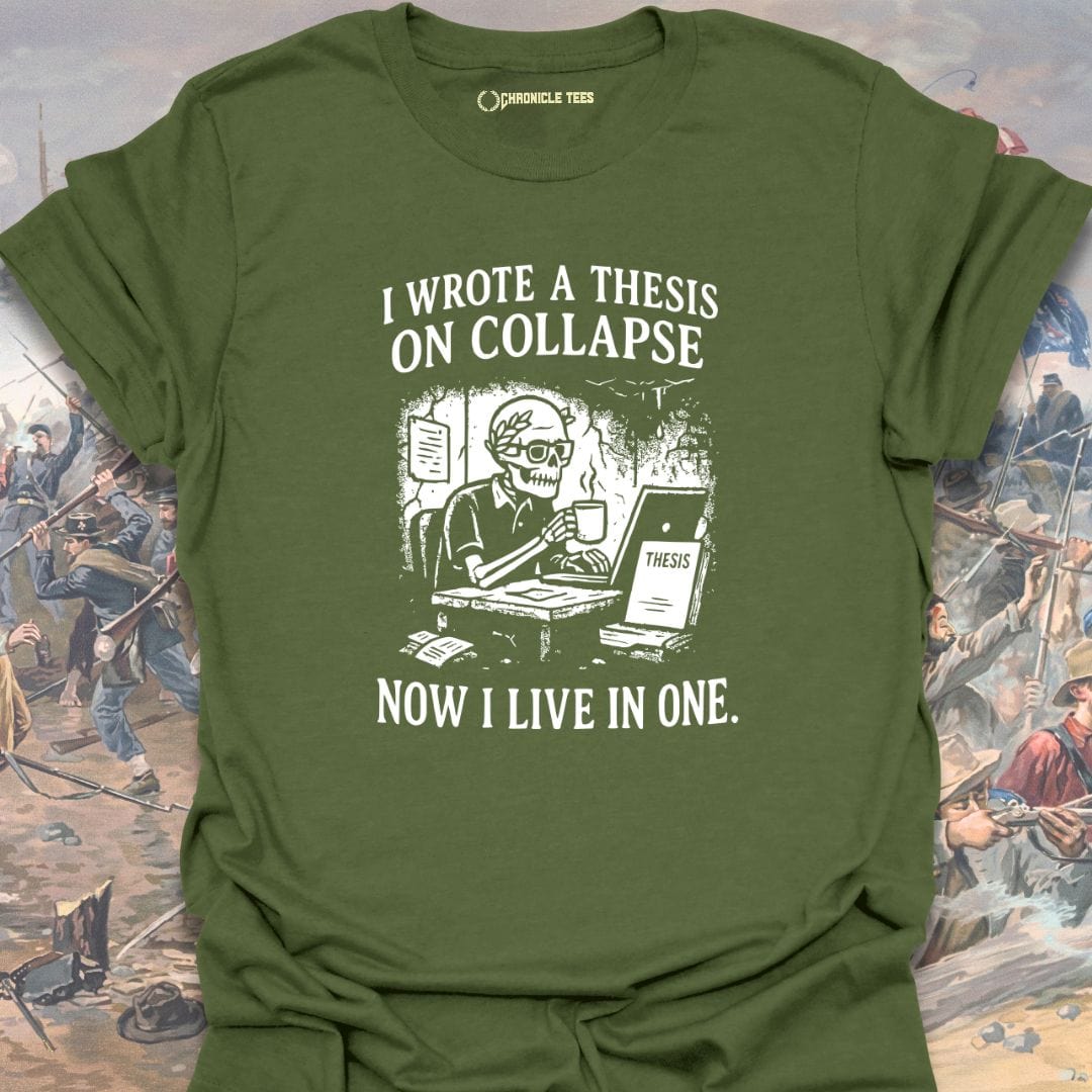 I Wrote A Thesis On Collapse T-shirt
