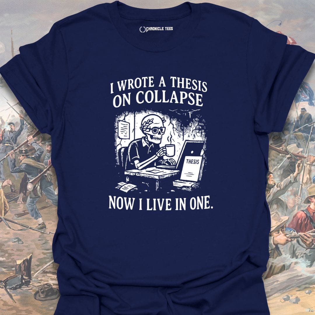 I Wrote A Thesis On Collapse T-shirt