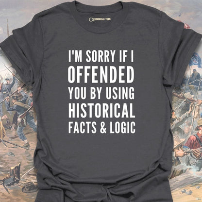 I'm Sorry If I Offended You T-shirt