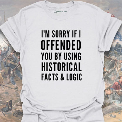 I'm Sorry If I Offended You T-shirt