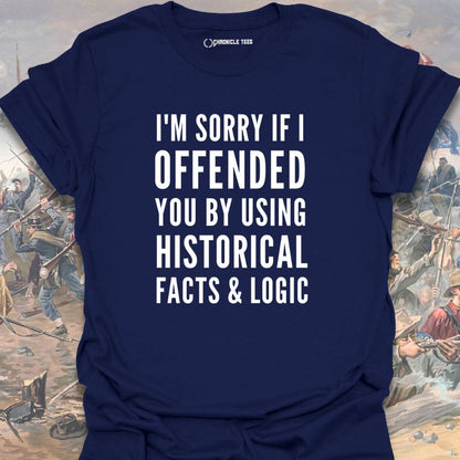 I'm Sorry If I Offended You T-shirt