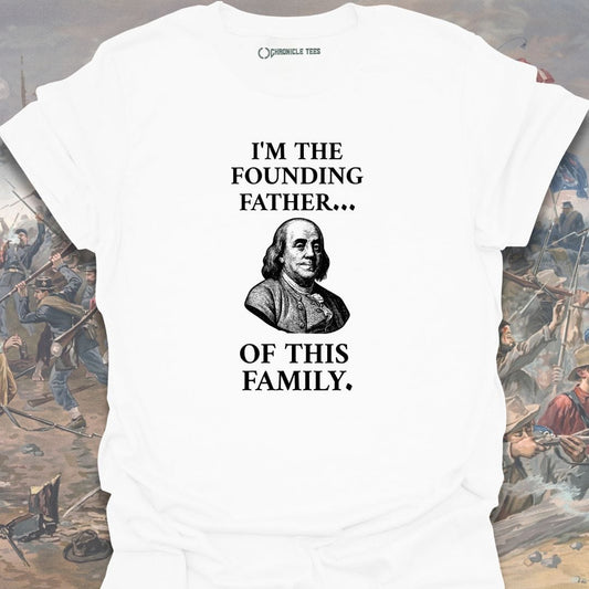 I'm The Founding Father T-shirt