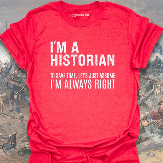 I'm A Historian T-shirt