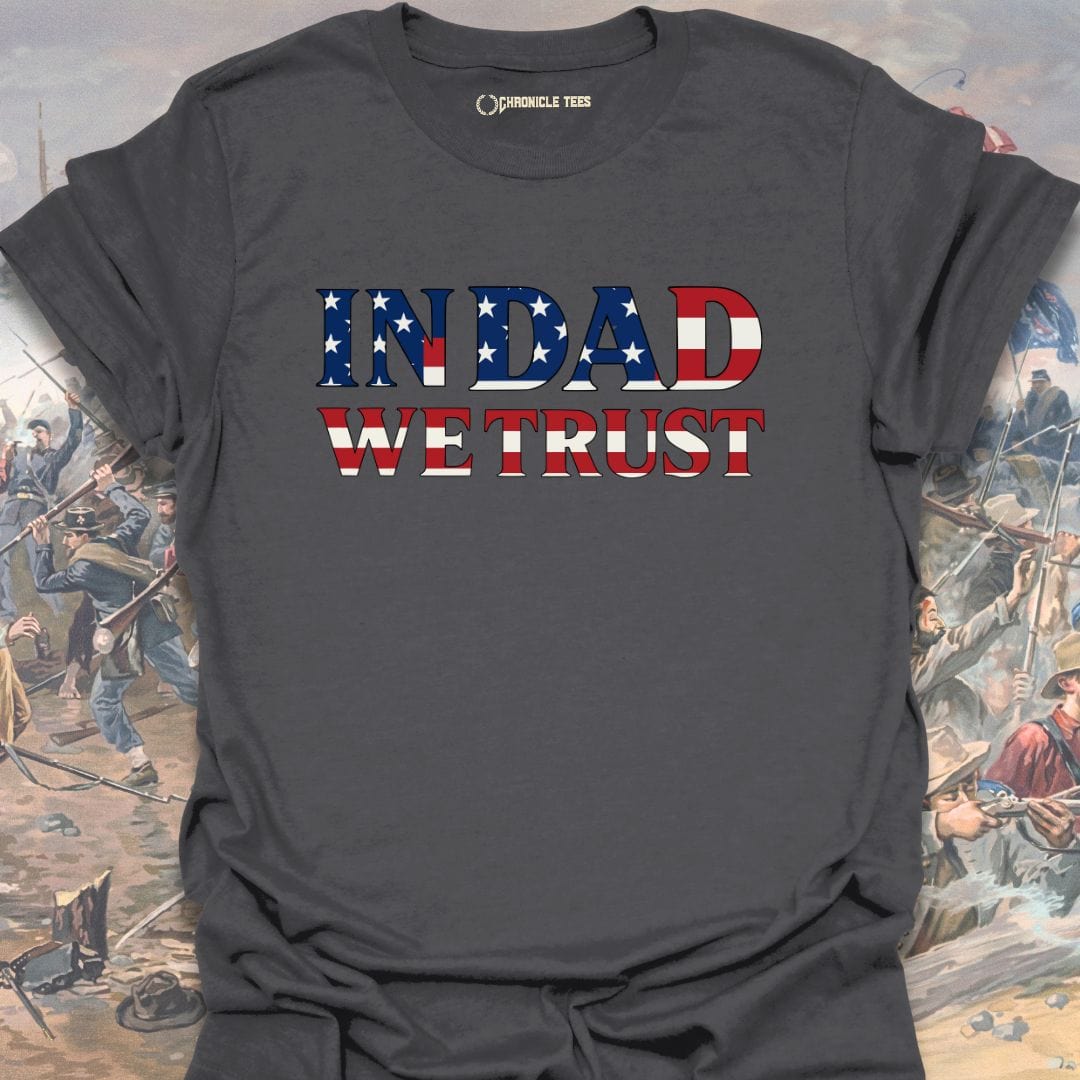 In Dad We Trust T-shirt