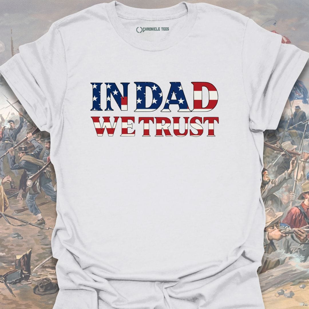 In Dad We Trust T-shirt