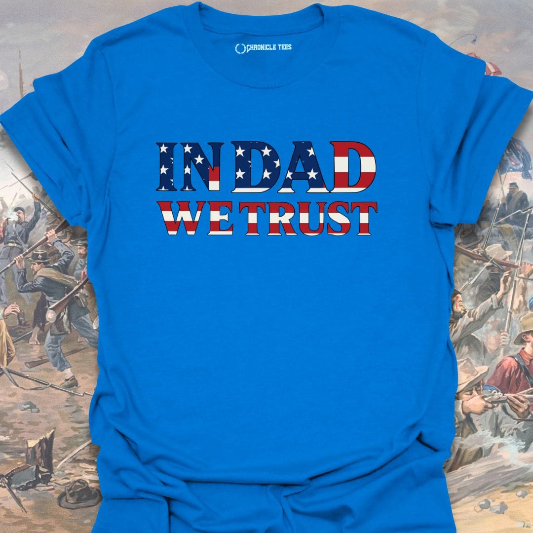 In Dad We Trust T-shirt