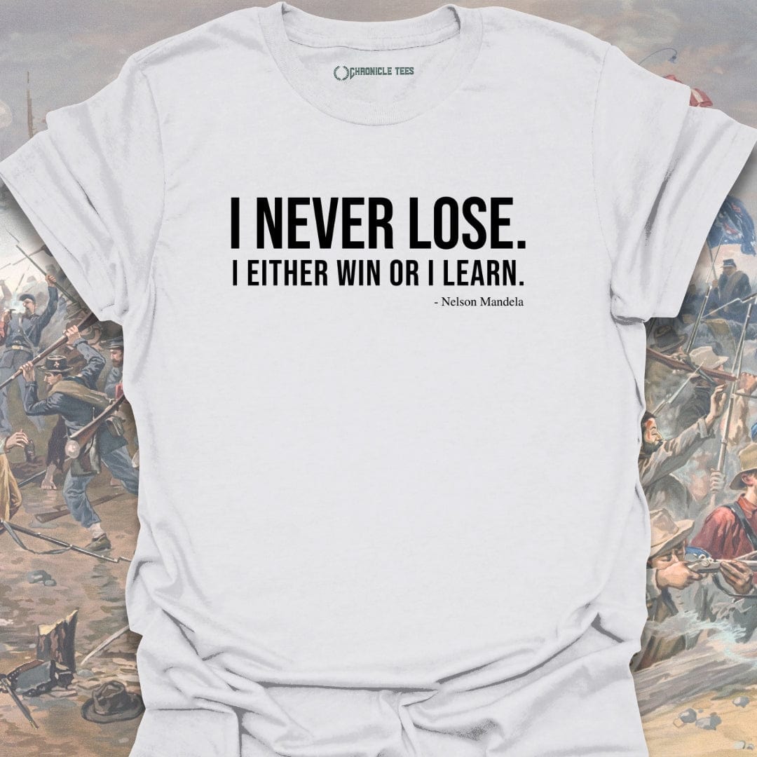 I Never Lose - Nelson Mandela T-shirt
