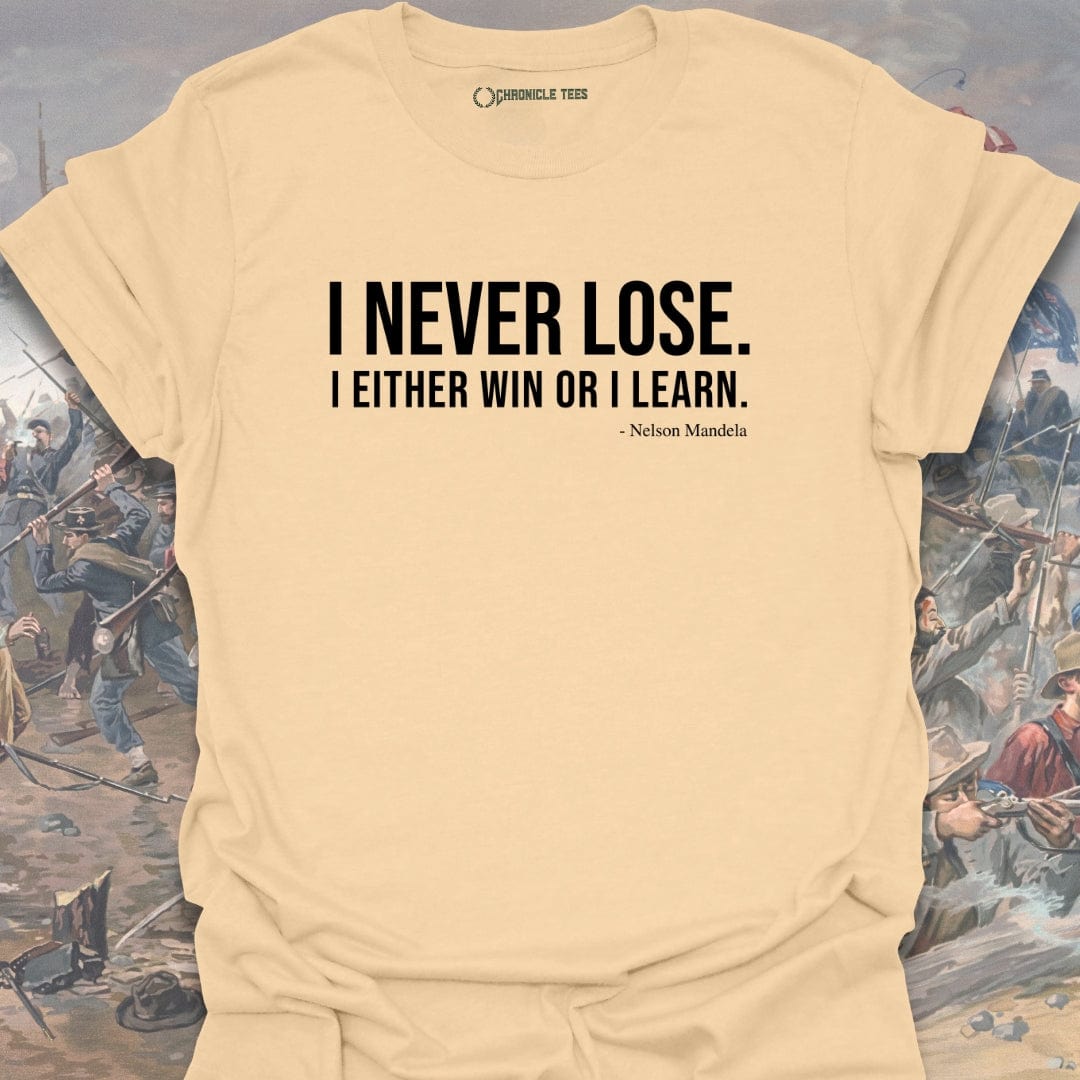 I Never Lose - Nelson Mandela T-shirt